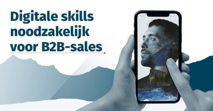 Digitale skills noodzakelijk voor B2B-sales