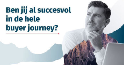 Succesvol zijn in alle fases van de buyer journey.