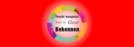 Verandermanagement draait om kleur bekennen